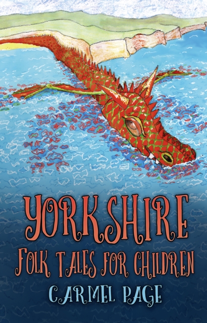 Yorkshire Folk Tales for Children, Paperback / softback Book