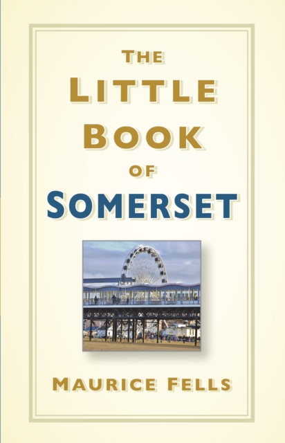The Little Book of Somerset, Hardback Book
