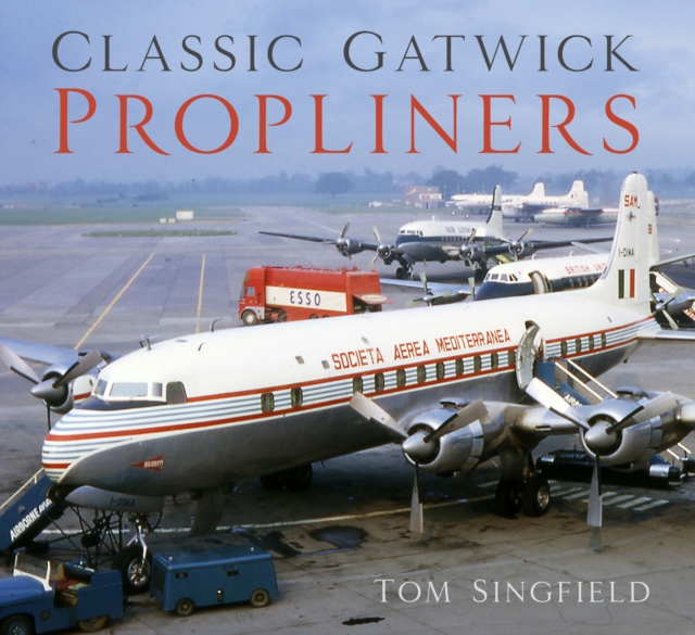 Classic Gatwick Propliners, Paperback / softback Book