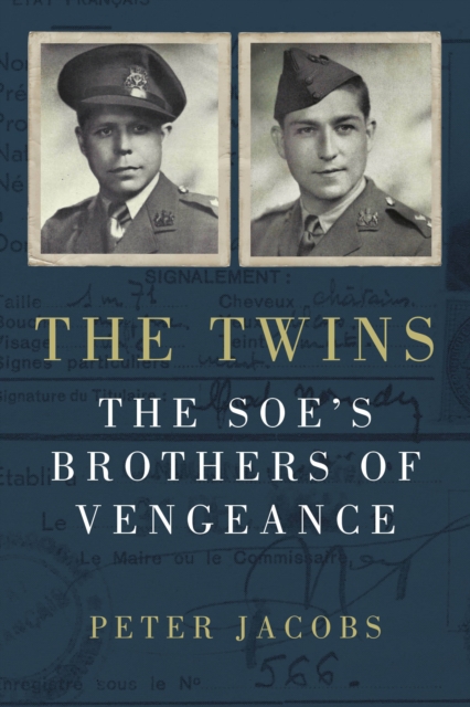 The Twins : The SOE's Brothers of Vengeance, Hardback Book