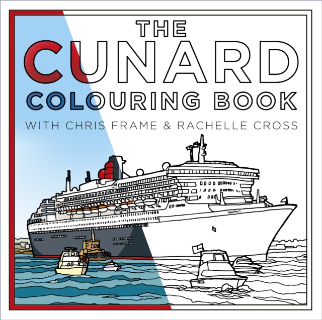 The Cunard Colouring Book, Paperback / softback Book