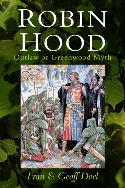 Robin Hood : Outlaw or Greenwood Myth, Paperback / softback Book