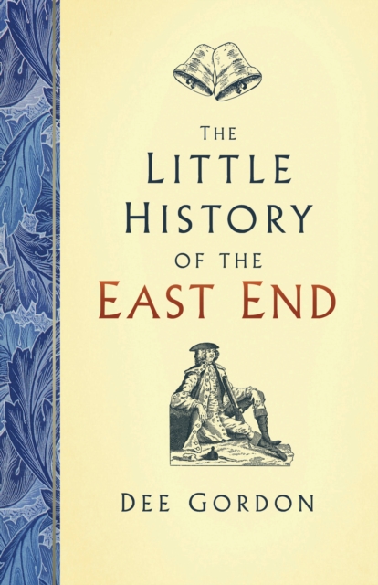 The Little History of the East End, Hardback Book