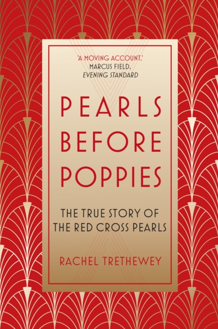 Pearls Before Poppies : The True Story of the Red Cross Pearls, Paperback / softback Book