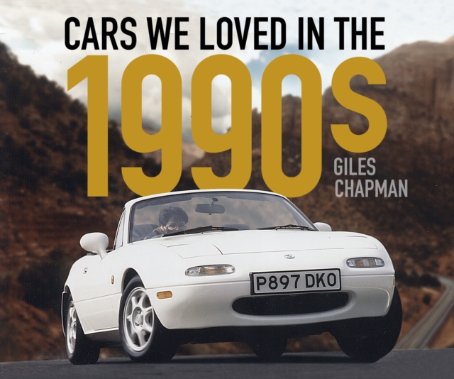 Cars We Loved in the 1990s, Paperback / softback Book