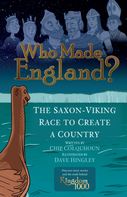 Who Made England? : The Saxon-Viking Race to Create a Country, Paperback / softback Book