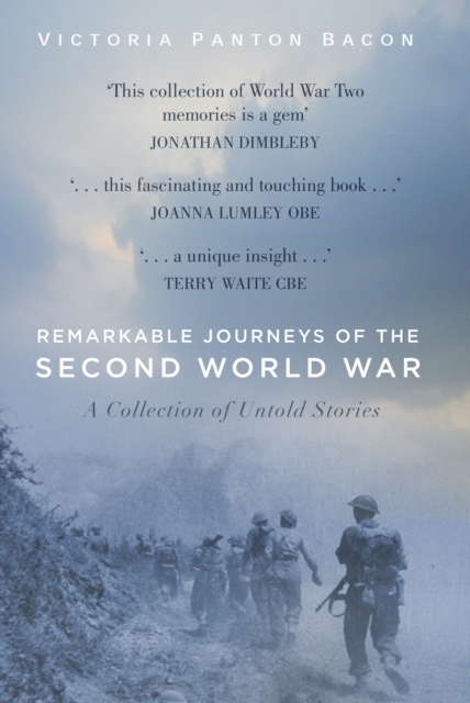 Remarkable Journeys of the Second World War : A Collection of Untold Stories, Paperback / softback Book