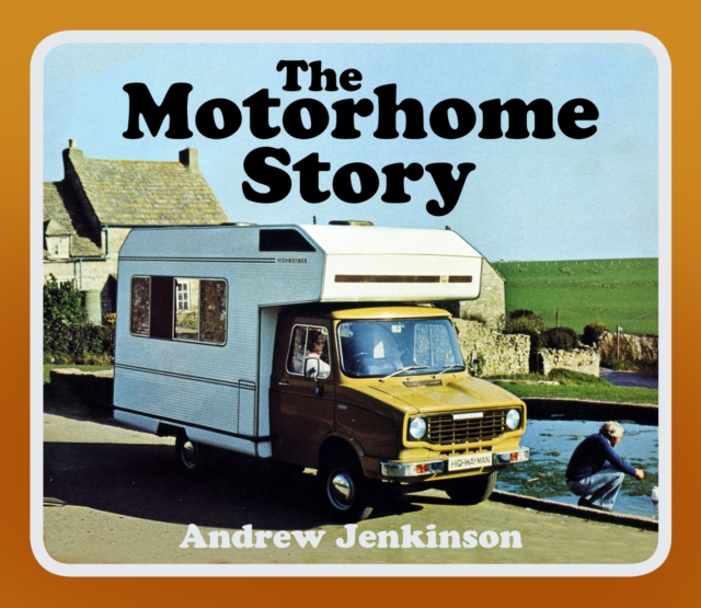 The Motorhome Story, Paperback / softback Book