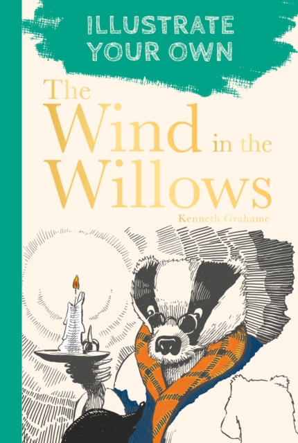 The Wind in the Willows : Illustrate Your Own, Paperback / softback Book