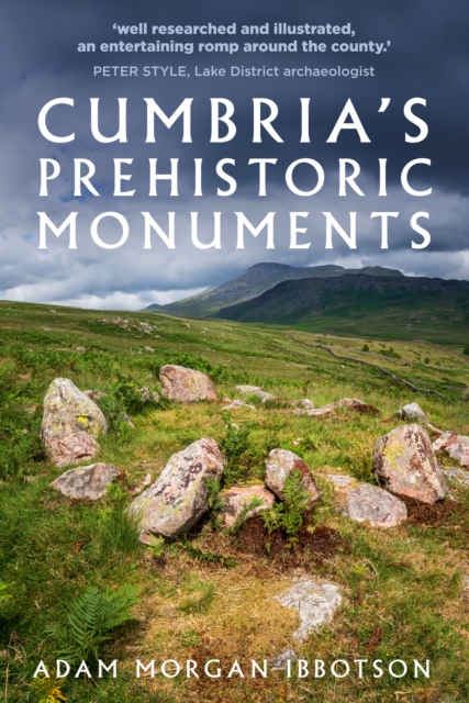 Cumbria's Prehistoric Monuments, Paperback / softback Book