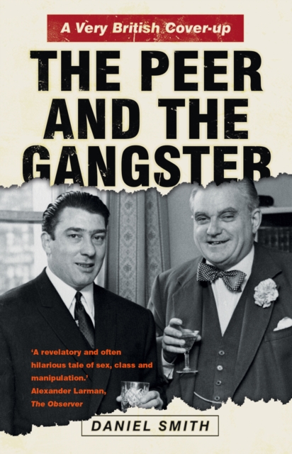 The Peer and the Gangster : A Very British Cover-up, Paperback / softback Book