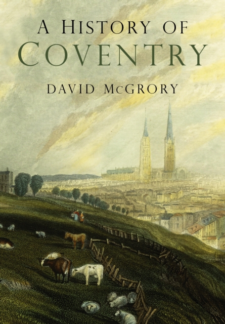 A History of Coventry, EPUB eBook