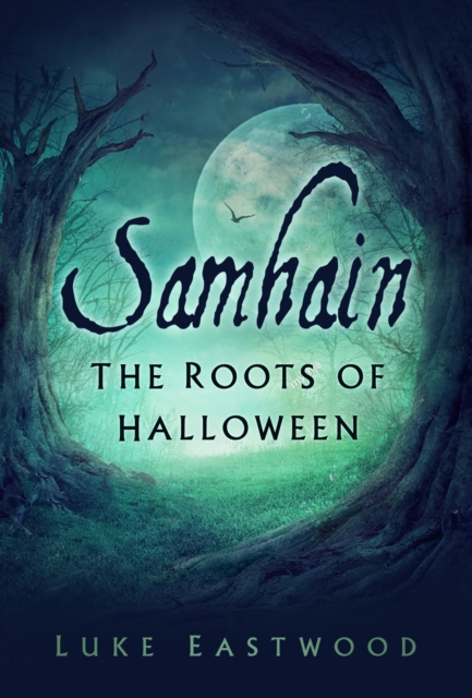 Samhain : The Roots of Halloween, Paperback / softback Book