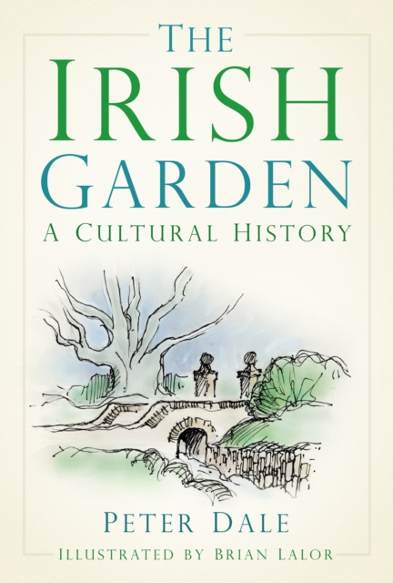 The Irish Garden : A Cultural History, Paperback / softback Book