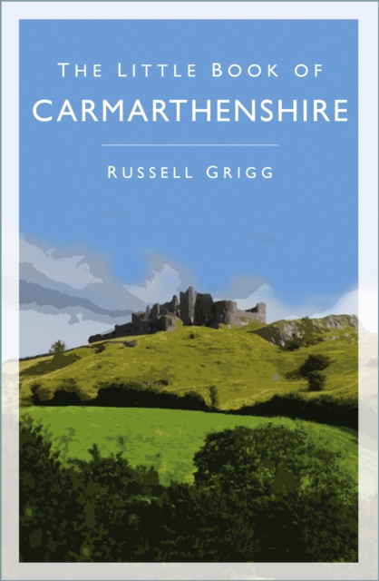 The Little Book of Carmarthenshire, Paperback / softback Book