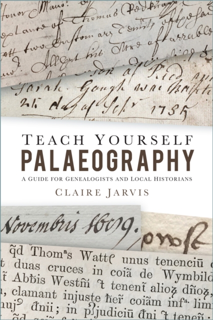 Teach Yourself Palaeography : A Guide for Genealogists and Local Historians, Paperback / softback Book