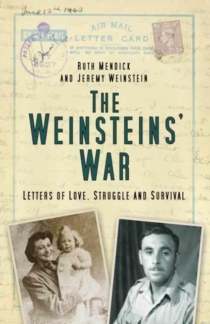 The Weinsteins' War : Letters of Love, Struggle and Survival, Paperback / softback Book