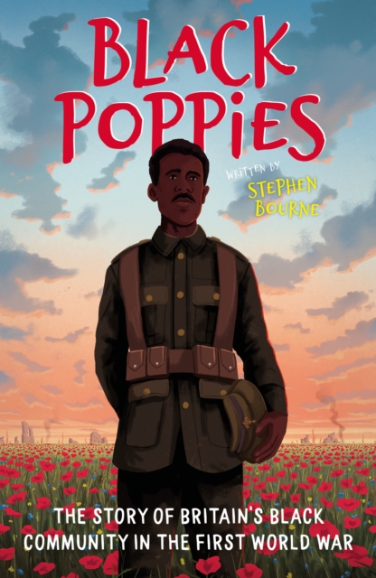 Black Poppies: The Story of Britain's Black Community in the First World War, Paperback / softback Book