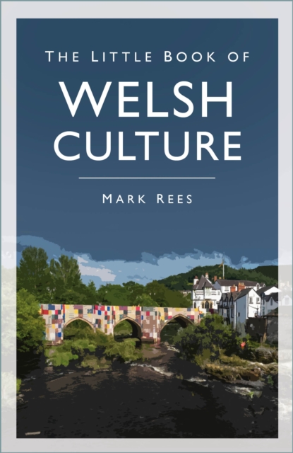 The Little Book of Welsh Culture, Paperback / softback Book