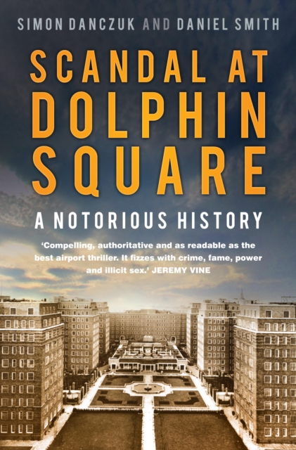 Scandal at Dolphin Square : A Notorious History, EPUB eBook
