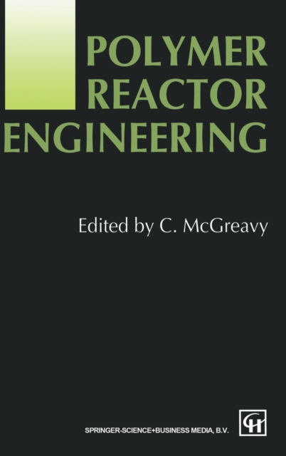 Polymer Reactor Engineering, Hardback Book