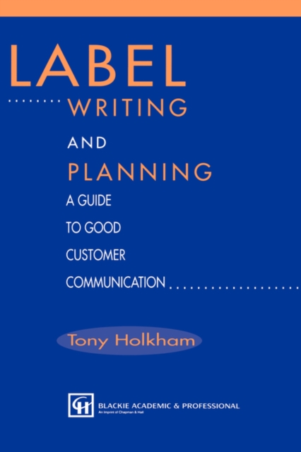 Label Writing and Planning : A Guide to Good Customer Communication, Hardback Book