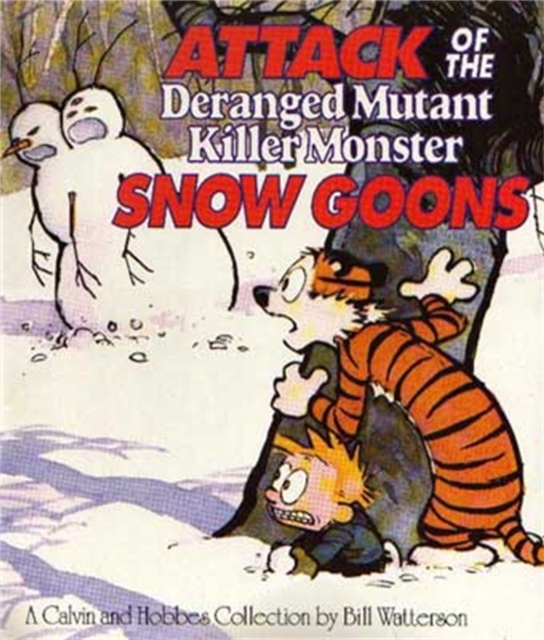Attack Of The Deranged Mutant Killer Monster Snow Goons : Calvin & Hobbes Series: Book Ten, Paperback / softback Book