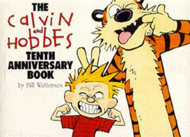 Calvin & Hobbes:Tenth Anniversary Book : Calvin & Hobbes Series: Book Fourteen, Paperback / softback Book