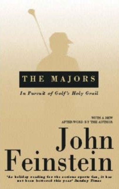 The Majors : In Pursuit of Golf's Holy Grail, Paperback / softback Book