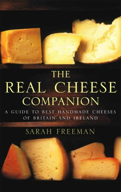 The Real Cheese Companion, Paperback / softback Book