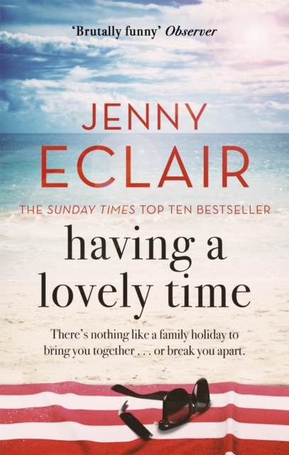 Having A Lovely Time : An addictively funny novel from the Sunday Times bestselling author, Paperback / softback Book