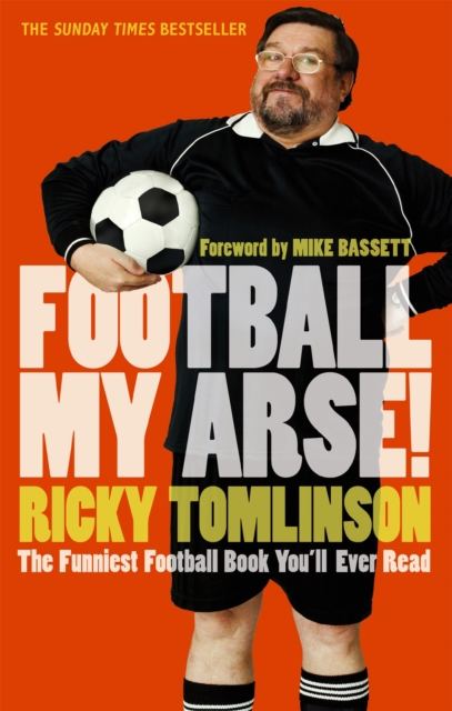 Football My Arse!, Paperback / softback Book