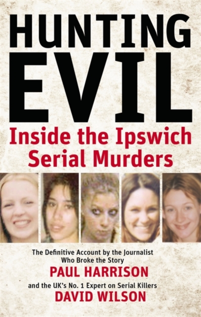 Hunting Evil : Inside the Ipswich Serial Murders, Paperback / softback Book