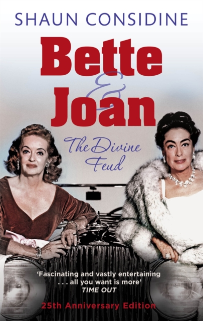 Bette And Joan: THE DIVINE FEUD, Paperback / softback Book