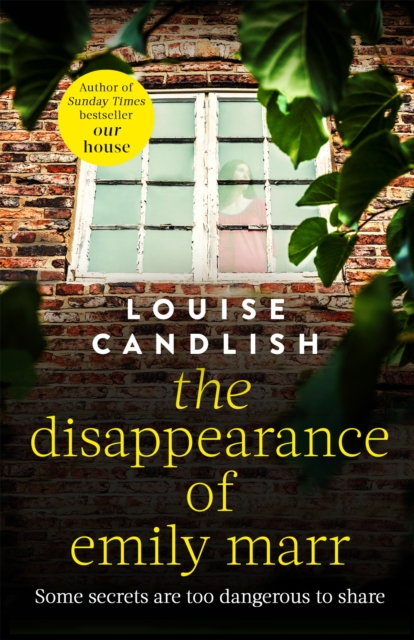The Disappearance of Emily Marr : From the Sunday Times bestselling author of OUR HOUSE, Paperback / softback Book