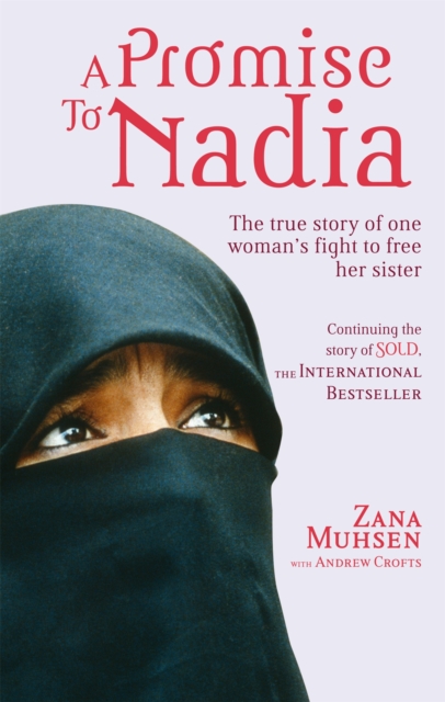 A Promise To Nadia : A true story of a British slave in the Yemen, Paperback / softback Book