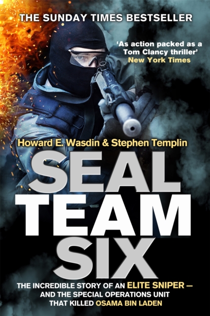 Seal Team Six : The incredible story of an elite sniper - and the special operations unit that killed Osama Bin Laden, Paperback / softback Book