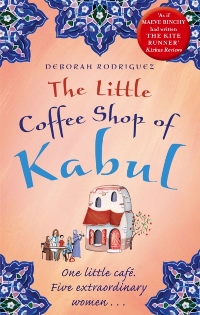 The Little Coffee Shop of Kabul : The heart-warming and uplifting international bestseller, Paperback / softback Book