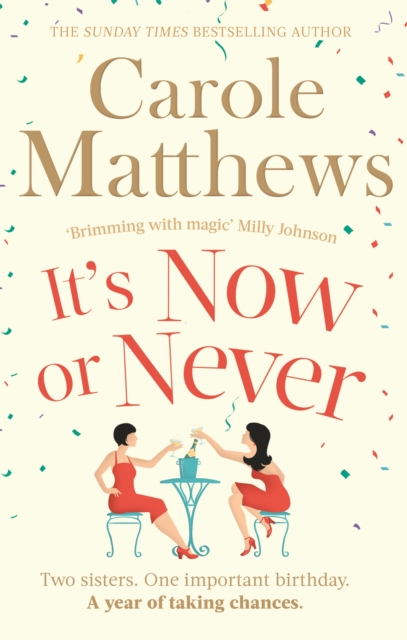 It's Now or Never : A feel-good and funny read from the Sunday Times bestseller, Paperback / softback Book
