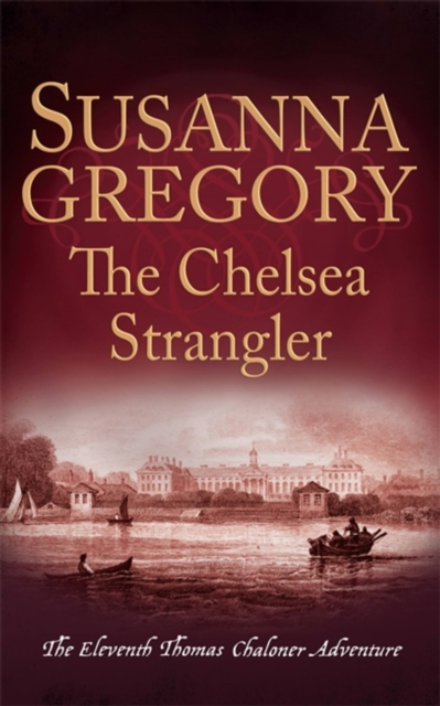 The Chelsea Strangler : The Eleventh Thomas Chaloner Adventure, Hardback Book