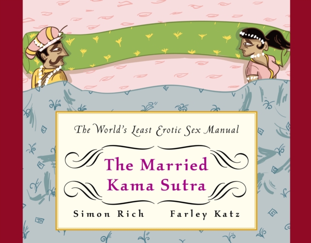 The Married Kama Sutra : The World's Least Erotic Sex Manual, EPUB eBook