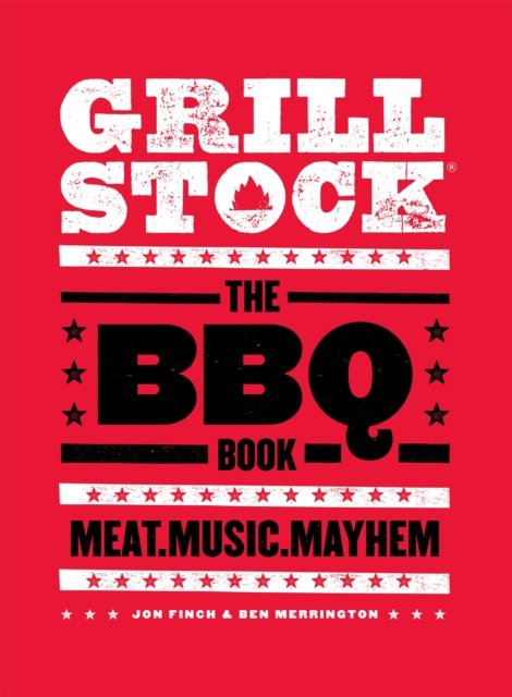 Grillstock : The BBQ Book, Hardback Book