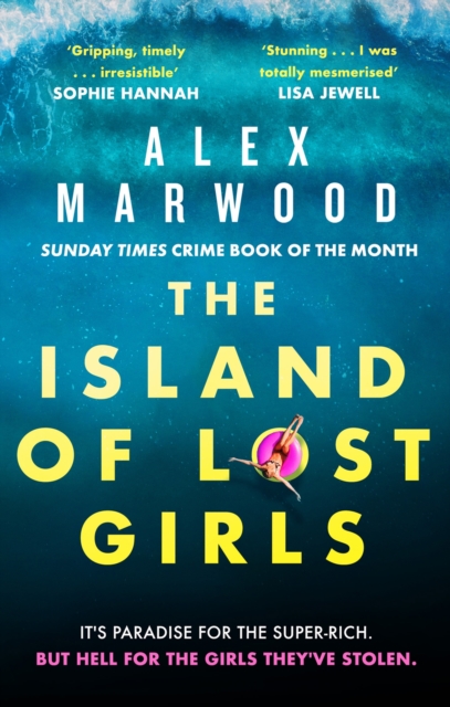 The Island of Lost Girls : A gripping thriller about extreme wealth, lost girls and dark secrets, Paperback / softback Book
