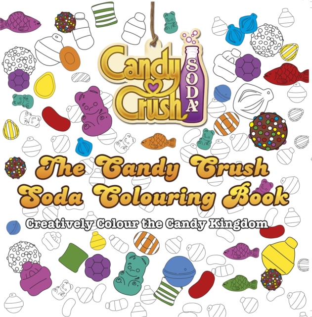 The Candy Crush Soda Colouring Book, Paperback / softback Book