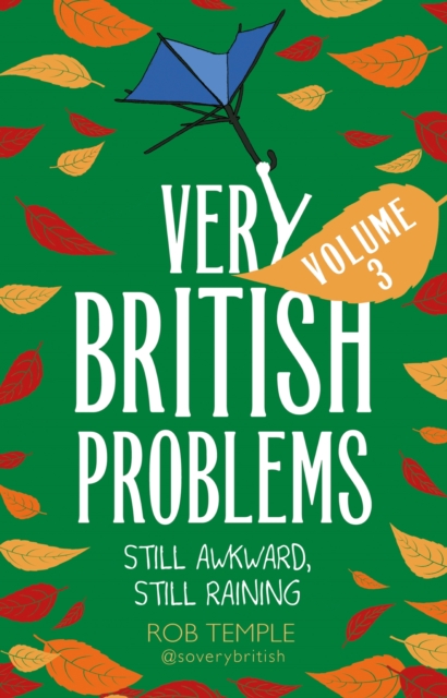 Very British Problems Volume III : Still Awkward, Still Raining, EPUB eBook