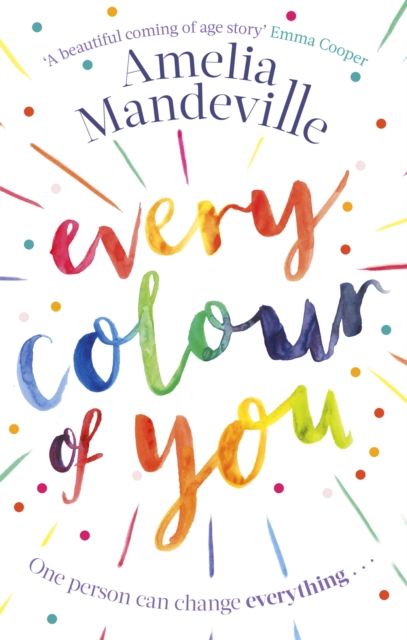 Every Colour of You : The gorgeous, heart-warming love story readers can't stop talking about, Paperback / softback Book