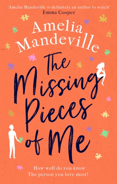The Missing Pieces of Me : The hopeful, heartbreaking, hugely romantic novel from the bestselling author, Paperback / softback Book
