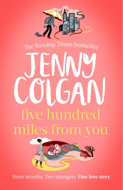 Five Hundred Miles From You : the most joyful, life-affirming novel of the year, Paperback Book