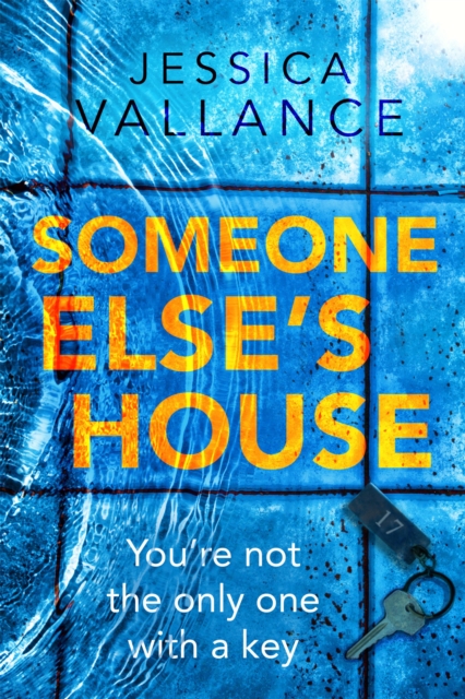 Someone Else's House : You're not the only one with the key..., Paperback / softback Book