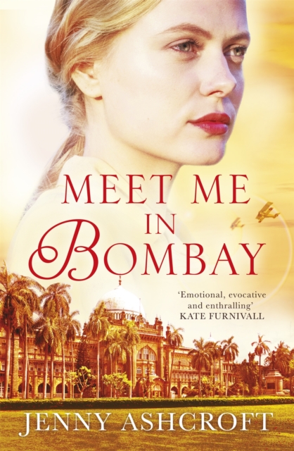 Meet Me in Bombay : All he needs is to find her. First, he must remember who she is., Paperback / softback Book